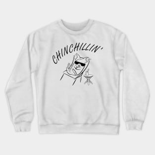 Chinchillin' Crewneck Sweatshirt